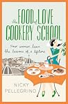 The Food of Love Cookery School by Nicky Pellegrino