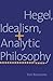 Hegel, Idealism, and Analyt...