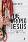 The Wrong Jesus: ...