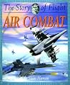 Air Combat (The Story of Flight) Air Combat (The Story of Flight)