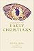 In Search of the Early Christians by Wayne A. Meeks
