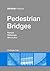 Pedestrian Bridges: Ramps, Walkways, Structures (DETAIL Practice)