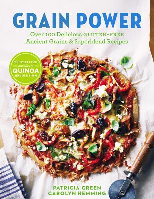 Grain Power (us Edition): Over 100 Delicious Gluten-free Ancient Grain & Superblend Recipe