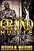 Grand Hustle by Jessica N. Watkins Grand Hustle by Jessica N. Watkins