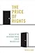 The Price of Rights: Regulating International Labor Migration