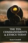 The Ten Commandments and Ethics Today The Ten Commandments and Ethics Today