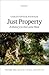 Just Property: A History in...