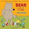 Bear and Bee Too Busy by Sergio Ruzzier