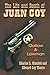 The Life and Death of Juan Coy: Outlaw and Lawman