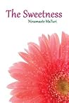 The Sweetness by Ninamaste MaTuri