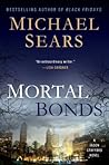 Mortal Bonds by Michael Sears