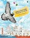 Architecture According to Pigeons by Speck Lee Tailfeather