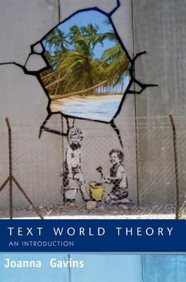 Text World Theory: An Introduction (Paperback)