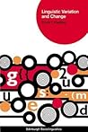 Linguistic Variation and Change (Edinburgh Sociolinguistics)