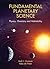 Fundamental Planetary Science: Physics, Chemistry and Habitability