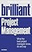 Brilliant Project Managemen...