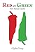 Red or Green by Clyde W Casey