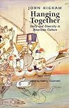Hanging Together: Unity and Diversity in American Culture