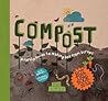 Compost: A Family Guide to Making Soil from Scraps (Discover Together Guides)