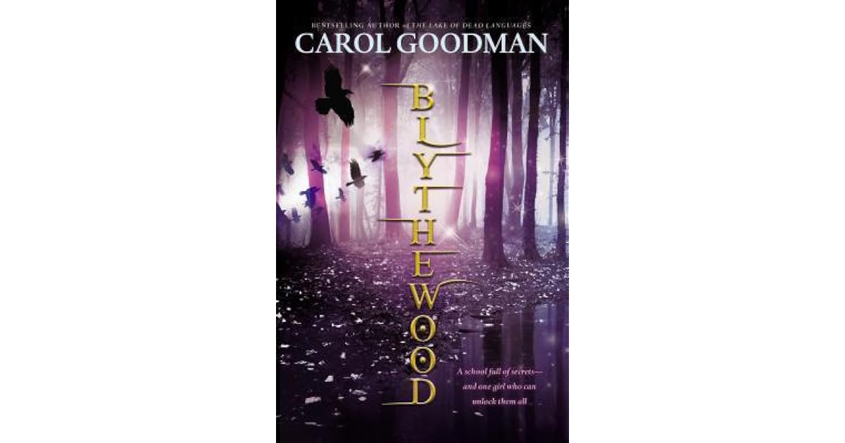 Blythewood Blythewood 1 By Carol Goodman