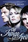 The Indigo Spell by Richelle Mead
