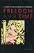 Freedom and Time: A Theory ...