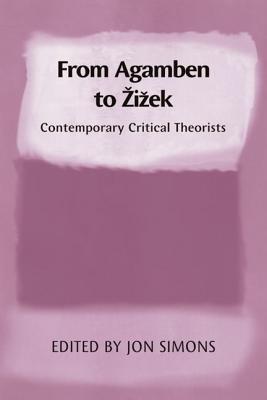 From Agamben to Zizek: Contemporary Critical Theorists (Paperback)