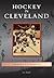 Hockey in Cleveland, Ohio (Images of Sports)