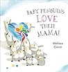 Baby Penguins Love Their Mama! by Melissa Guion