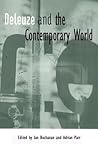 Deleuze and the Contemporary World (Deleuze Connections) Deleuze and the Contemporary World (Deleuze Connections)