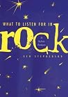 What to Listen For in Rock: A Stylistic Analysis What to Listen For in Rock: A Stylistic Analysis