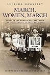 March, Women, March by Lucinda Hawksley