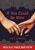If You Could Be Mine: Free Preview - The First 5 Chapters, Plus Bonus Material