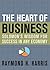 The Heart of Business by Raymond H Harris