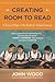 Creating Room to Read: A Story of Hope in the Battle for Global Literacy