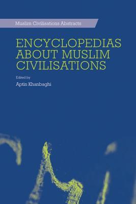Encylcopedias About Muslim Civilisations