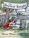 The Bravest Knight by Mercer Mayer