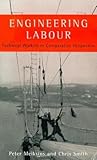 Engineering Labour: Technical Workers in Comparative Perspective