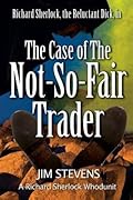The Case of the Not-So-Fair Trader