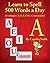 Learn to Spell 500 Words a Day: The Vowel a