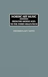 Nordic Art Music: From the Middle Ages to the Third Millennium
