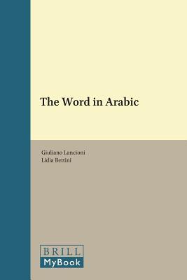 The Word in Arabic (Studies in Semitic Languages and Linguistics, 62)
