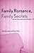 Family Romance, Family Secrets by Elizabeth Lunbeck
