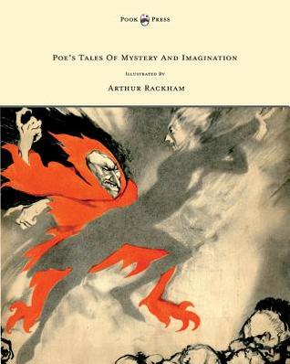 Poe's Tales of Mystery and Imagination - Illustrated by Arthur Rackham