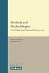 Methods and Methodologies: Aristotelian Logic East and West, 500-1500 (Investigating Medieval Philosophy, 2)