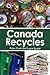 Canada Recycles (Canada Close Up)