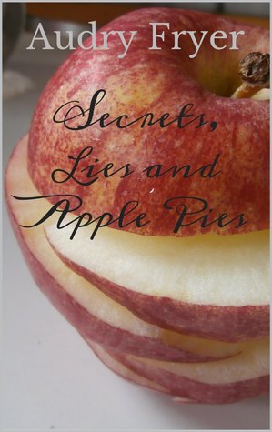 Secrets, Lies and Apple Pies