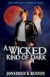 A Wicked Kind of Dark (The Minaea Chronicles #1)