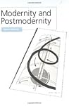 Modernity and Postmodernity: Knowledge, Power and the Self