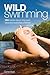Wild Swimming: 300 Hidden D...
